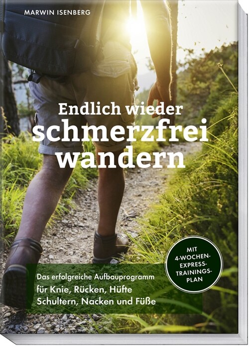 Endlich wieder schmerzfrei wandern (Paperback)