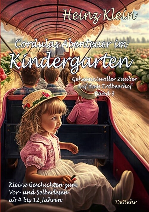 Cordulas Abenteuer im Kindergarten - Geheimnisvoller Zauber auf dem Erdbeerhof Band 3 - Kleine Geschichten zum Vor- und Selberlesen ab 4 bis 12 Jahren (Paperback)