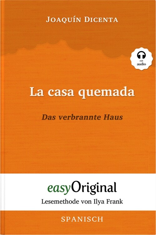 La casa quemada / Das verbrannte Haus (Buch + Audio-CD) - Lesemethode von Ilya Frank - Zweisprachige Ausgabe Spanisch-Deutsch, m. 1 Audio-CD, m. 1 Aud (WW)