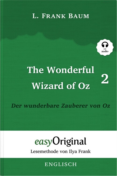 The Wonderful Wizard of Oz / Der wunderbare Zauberer von Oz - Teil 2 (Buch + MP3 Audio-Online) - Lesemethode von Ilya Frank - Zweisprachige Ausgabe En (WW)
