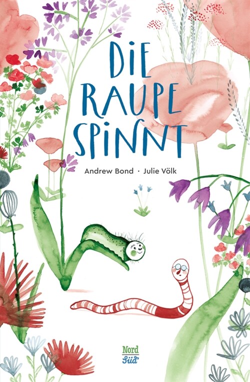 Die Raupe spinnt (Hardcover)