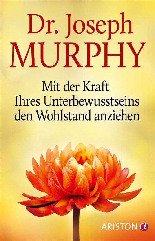 Mit der Kraft Ihres Unterbewusstseins den Wohlstand anziehen (Hardcover)