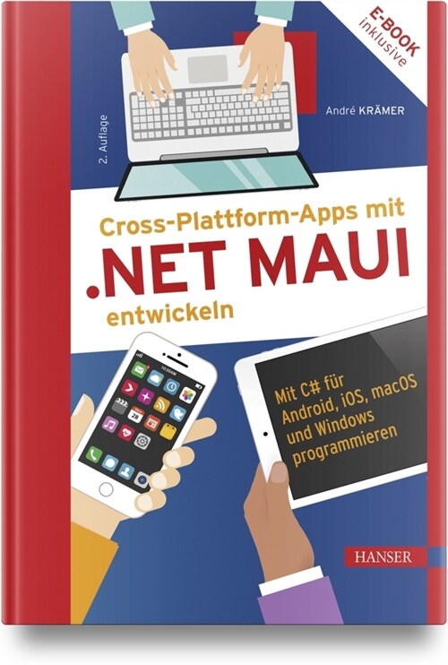 Cross-Plattform-Apps mit .NET MAUI entwickeln (Hardcover)