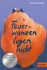 Feuerwanzen lugen nicht (Paperback) - Roman. Nominiert fur den Deutschen Jugendliteraturpreis 2023