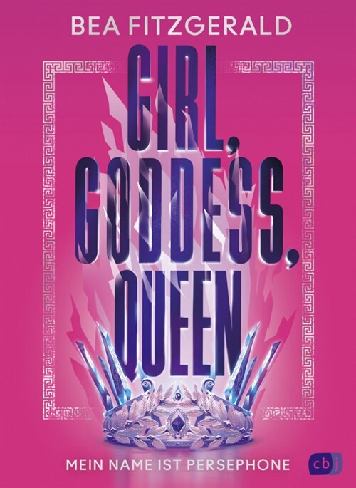 Girl, Goddess, Queen: Mein Name ist Persephone (Hardcover)