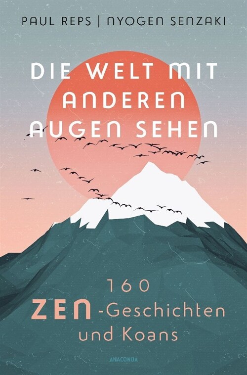 Die Welt mit anderen Augen sehen. 160 Zen-Geschichten und Koans (Hardcover)