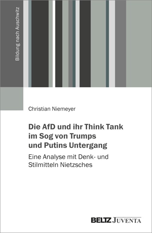Die AfD und ihr Think Tank im Sog von Trumps und Putins Untergang (Paperback)