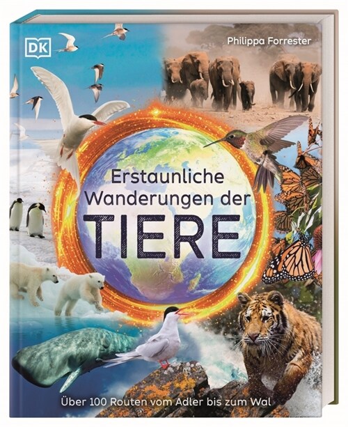 Erstaunliche Wanderungen der Tiere (Hardcover)