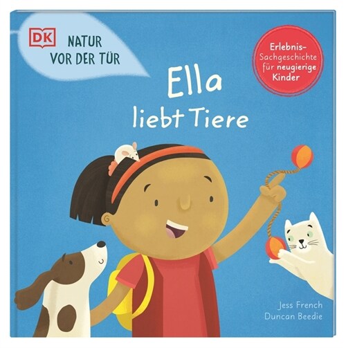 Natur vor der Tur. Ella liebt Tiere (Hardcover)