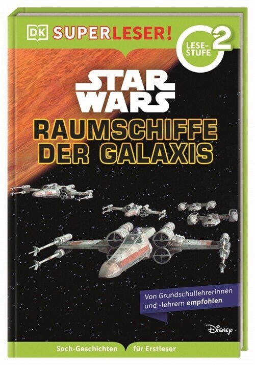 SUPERLESER! Star Wars(TM) Raumschiffe der Galaxis (Hardcover)
