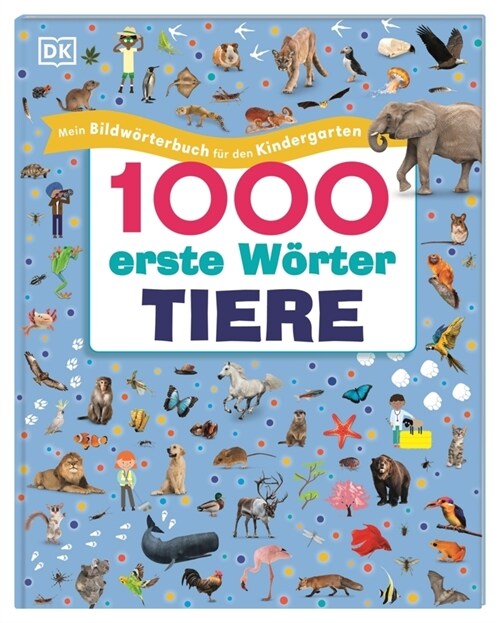 1000 erste Worter. Tiere (Hardcover)