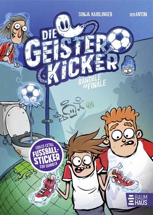 Die Geisterkicker - Randale im Finale (Band 3) (Hardcover)