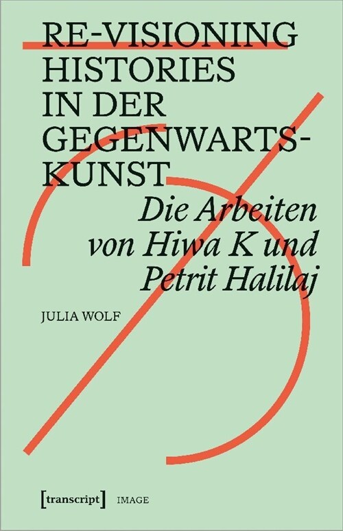 Re-Visioning Histories in der Gegenwartskunst (Paperback)