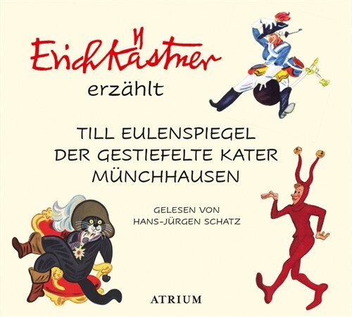 Erich Kastner erzahlt: Till Eulenspiegel, Der gestiefelte Kater, Munchhausen, 3 Audio-CD (CD-Audio)