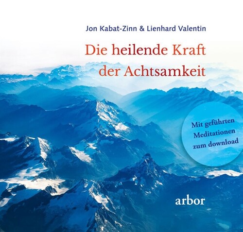 Die heilende Kraft der Achtsamkeit, m. 1 Audio (Hardcover)