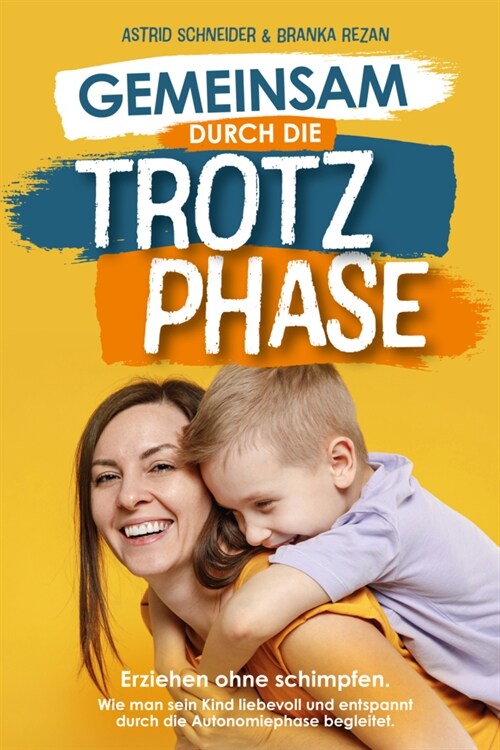 Gemeinsam durch die Trotzphase (Paperback)