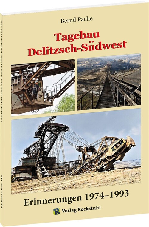 Tagebau Delitzsch-Sudwest Erinnerungen 1974-1993 (Paperback)