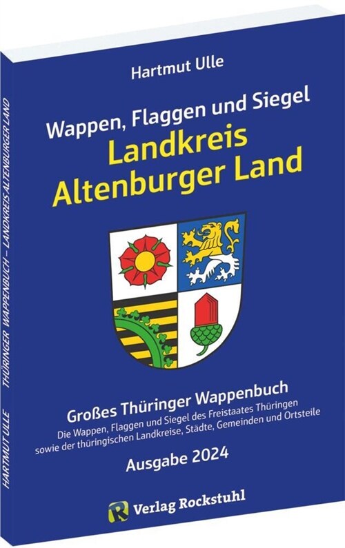 Wappen, Flaggen und Siegel LANDKREIS ALTENBURGER LAND - Ausgabe 2024 (Paperback)