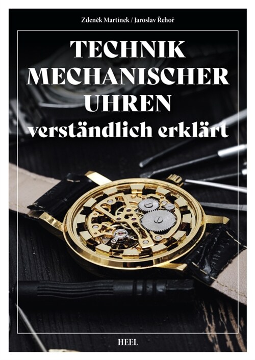 Technik mechanischer Uhren - verstandlich erklart (Hardcover)