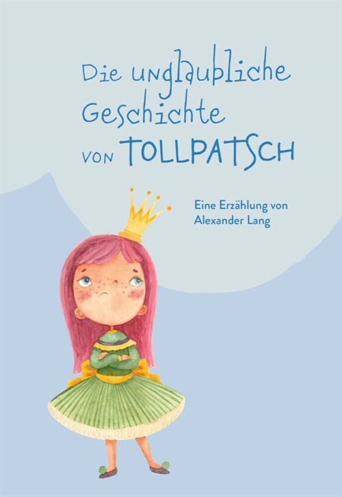 Die unglaubliche Geschichte von Tollpatsch (Hardcover)