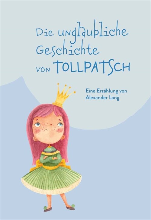 Die unglaubliche Geschichte von Tollpatsch (Paperback)