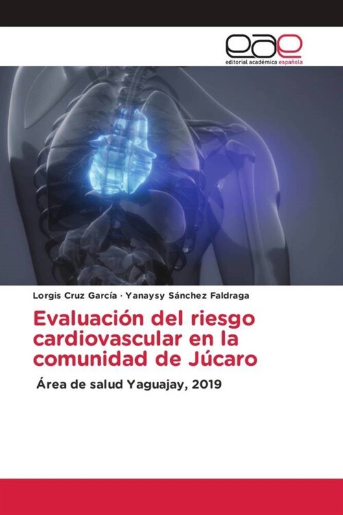 Evaluacion del riesgo cardiovascular en la comunidad de Jucaro (Paperback)