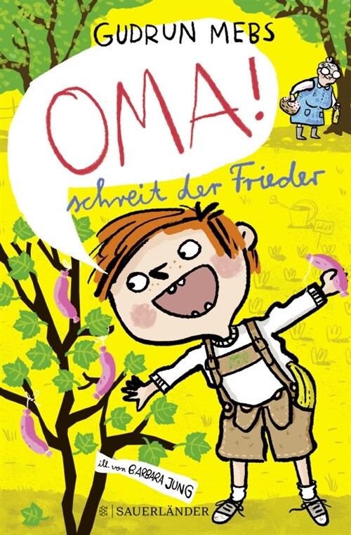 »Oma!«, schreit der Frieder (Hardcover)