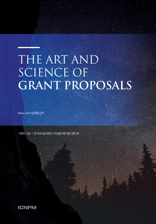The Art and Science of Grant Proposals