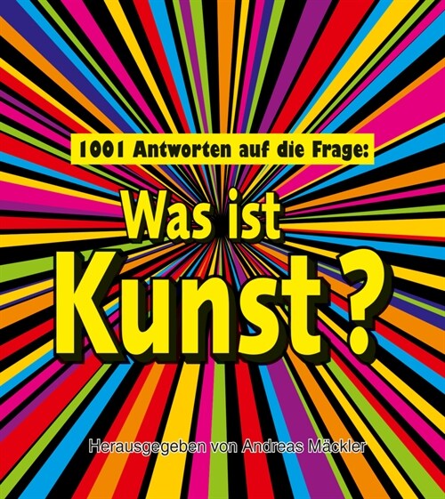 1001 Antworten auf die Frage: Was ist Kunst (Hardcover)