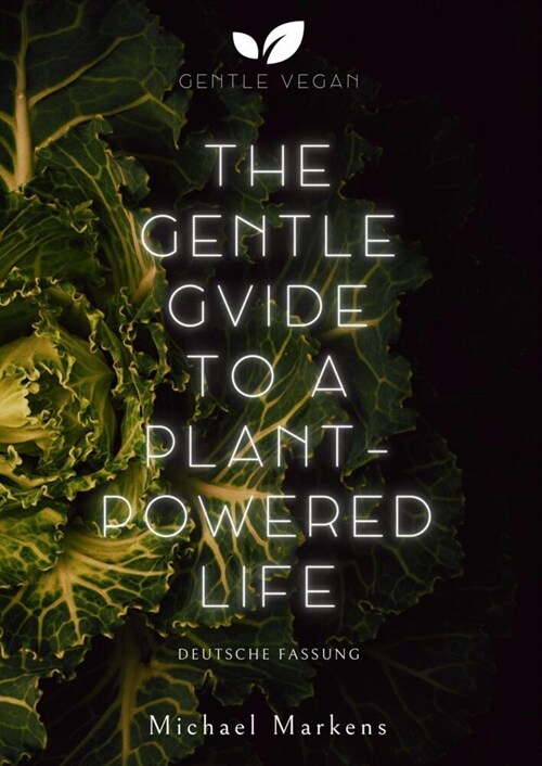 The Gentle Guide to a Plant-Powered Life (Hardcover)