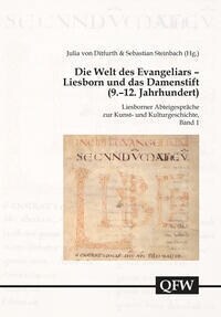 Die Welt Des Evangeliars: Liesborner Abteigesprache Zur Kunst- Und Kulturgeschichte, Band 1 (Hardcover)