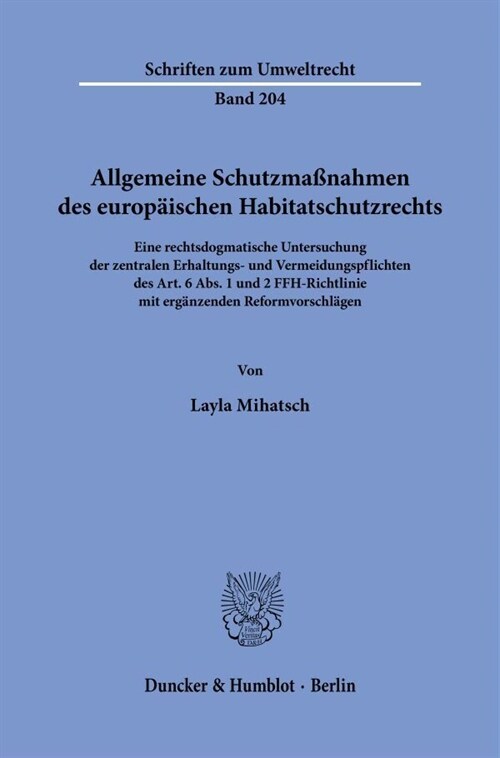 Allgemeine Schutzmassnahmen Des Europaischen Habitatschutzrechts: Eine Rechtsdogmatische Untersuchung Der Zentralen Erhaltungs- Und Vermeidungspflicht (Paperback)