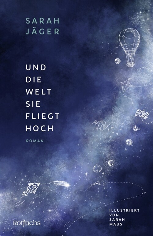 Und die Welt, sie fliegt hoch (Hardcover)