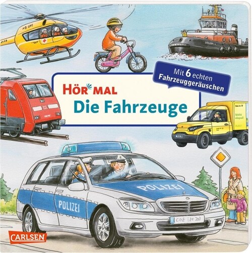 Hor mal (Soundbuch): Die Fahrzeuge (Board Book)