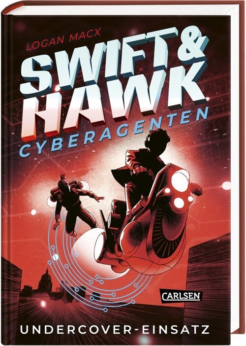 Swift & Hawk, Cyberagenten 2: Undercover-Einsatz (Hardcover)