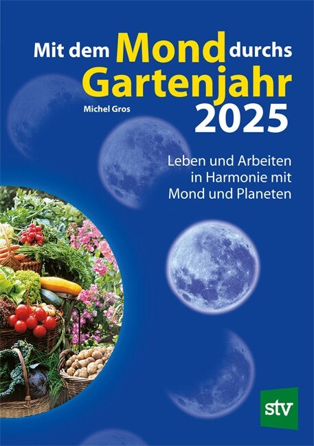 Mit dem Mond durchs Gartenjahr 2025 (Paperback)