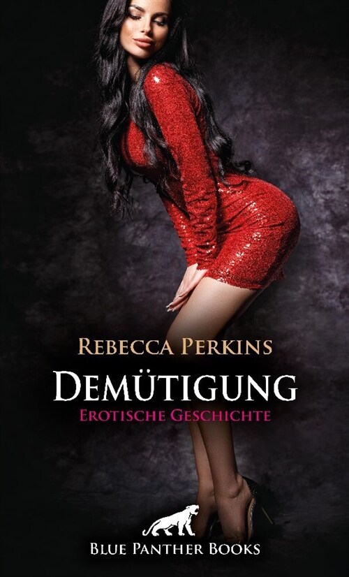 Demutigung | Erotische Geschichte + 2 weitere Geschichten (Paperback)