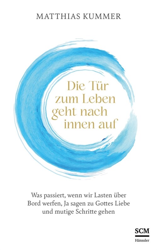 Die Tur zum Leben geht nach innen auf (Hardcover)