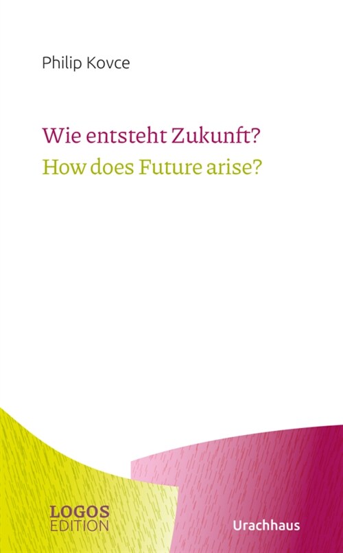 Wie entsteht Zukunft / How does Future arise (Paperback)