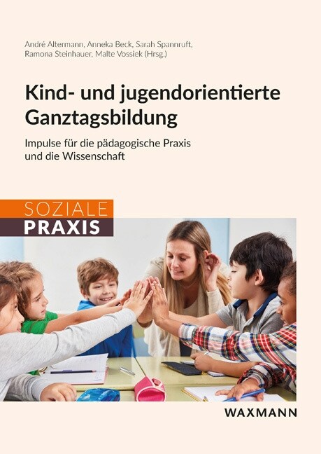 Kind- und jugendorientierte Ganztagsbildung (Paperback)