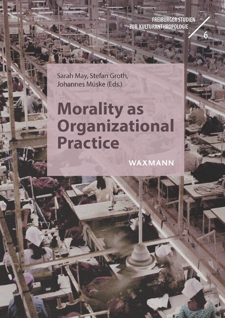 Morality as Organizational Practice (Paperback)