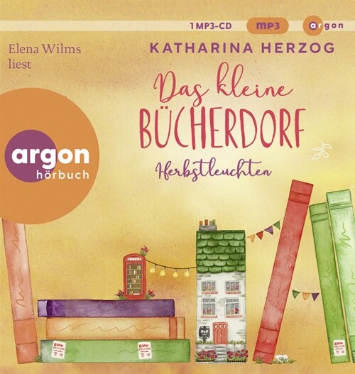 Das kleine Bucherdorf: Herbstleuchten, 1 Audio-CD, 1 MP3 (CD-Audio)
