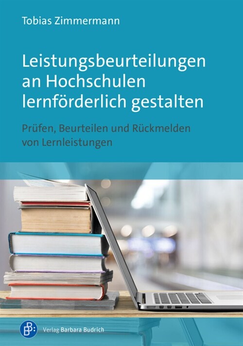 Leistungsbeurteilungen an Hochschulen lernforderlich gestalten (Paperback)