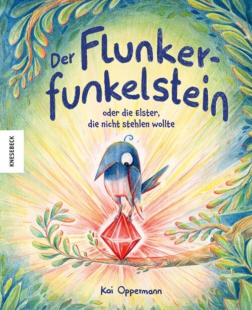 Der Flunkerfunkelstein oder die Elster, die nicht stehlen wollte (Hardcover)