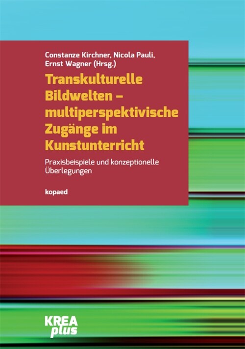 Transkulturelle Bildwelten - multiperspektivische Zugange im Kunstunterricht (Paperback)