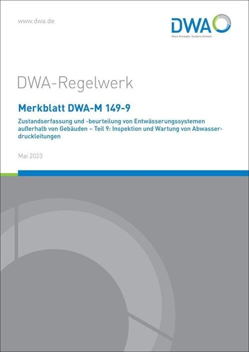 Merkblatt DWA-M 149-9 Zustandserfassung und -beurteilung von Entwasserungssystemen außerhalb von Gebauden - Teil 9: Inspektion und Wartung von Abwasse (Paperback)