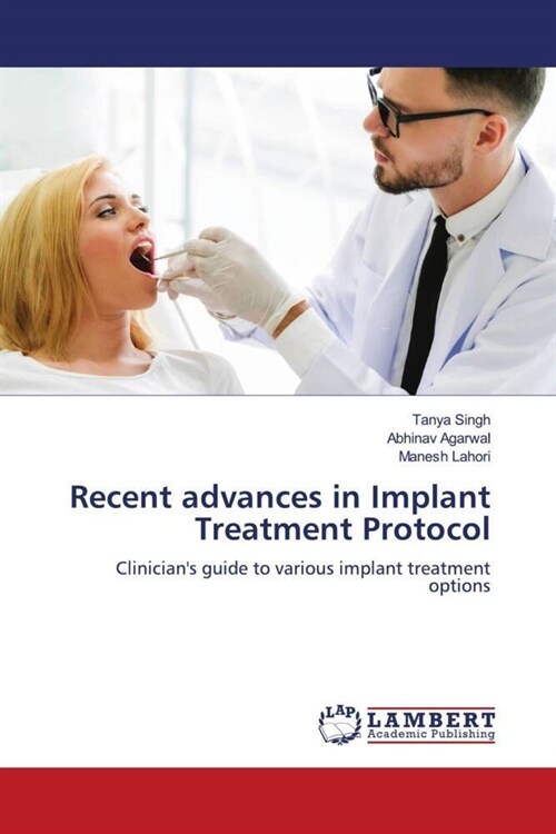 Recent advances in Implant Treatment Protocol (Paperback)