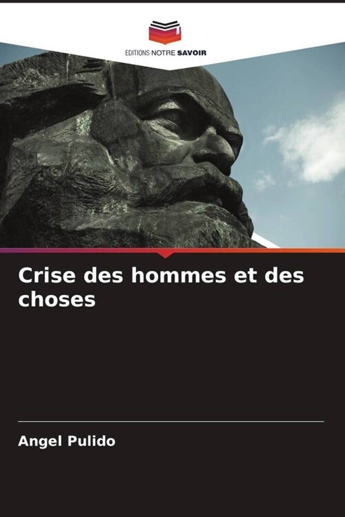 Crise des hommes et des choses (Paperback)