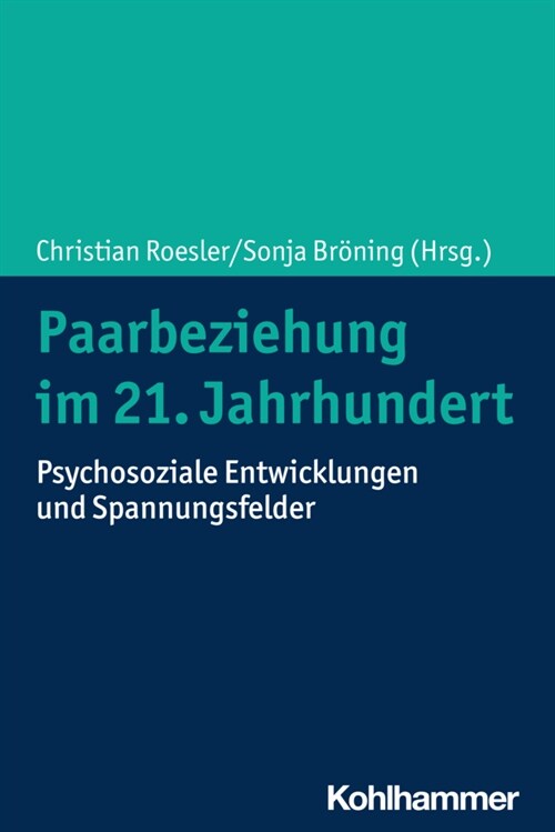 Paarbeziehung Im 21. Jahrhundert: Psychosoziale Entwicklungen Und Spannungsfelder (Paperback)