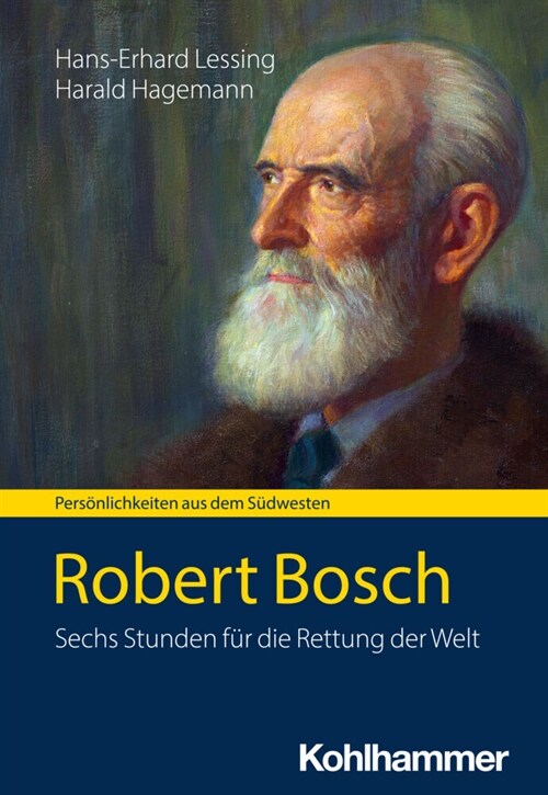 Robert Bosch: Sechs Stunden Fur Die Rettung Der Welt (Paperback)